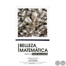 Belleza Matemtica - Obras de Daniel Mallorqun - Viernes, 09 de Marzo de 2018
